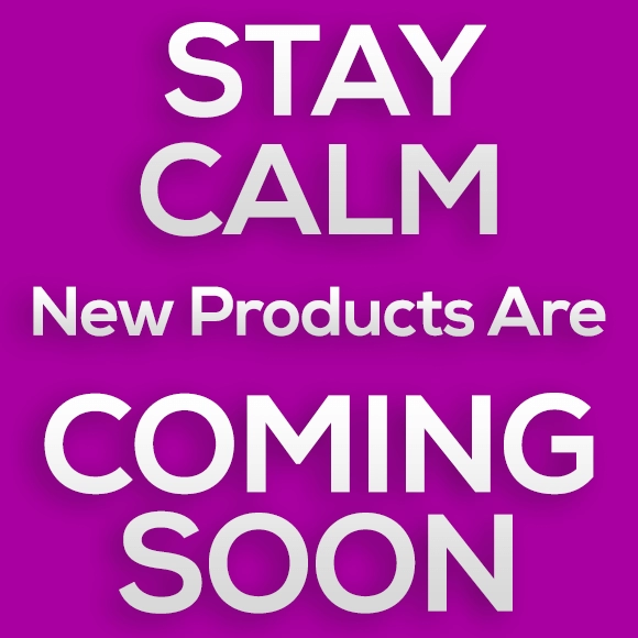 Get Ready For New & Updated Products!